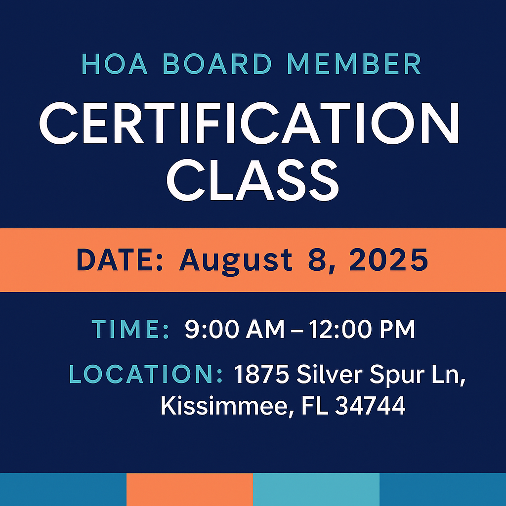 Digital flyer for an HOA Board Member Certification Class with event details: August 8, 2025, from 9:00 AM to 12:00 PM at 1875 Silver Spur Ln, Kissimmee, FL. Designed with navy, orange, teal, and aqua branding colors.