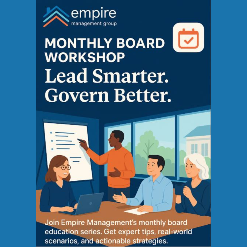 Promotional flyer for Empire Management Group's Monthly Board Workshop. At the top is the Empire logo with the title “Lead Smarter. Govern Better.” Below, an illustration shows a diverse group of board members engaged in a meeting, with one person presenting at a whiteboard. The text encourages board members to join Empire’s monthly education series to gain expert tips and real-world strategies.