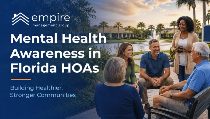 Mental health awareness in Florida HOAs promoting healthier communities through proactive HOA leadership by Empire Management Group